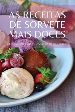 AS RECEITAS DE SORVETE MAIS DOCES - Nadia Lima