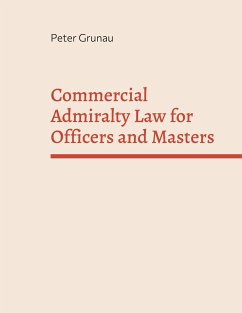 Commercial Admiralty Law for Officers and Masters - Grunau, Peter