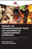 MANUEL DE PHARMACOGNOSIE POUR LES DIPLÔMÉS DE L'ENSEIGNEMENT SUPÉRIEUR