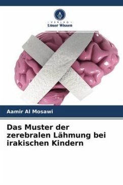 Das Muster der zerebralen Lähmung bei irakischen Kindern - Al Mosawi, Aamir