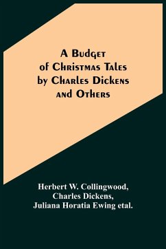 A Budget of Christmas Tales by Charles Dickens and Others - W. Collingwood, Herbert