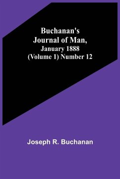 Buchanan's Journal of Man, January 1888 (Volume 1) Number 12 - R. Buchanan, Joseph