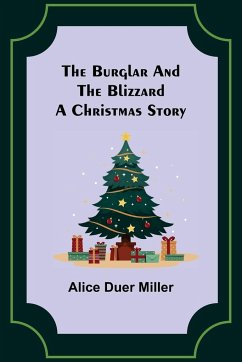 The Burglar and the Blizzard - Duer Miller, Alice