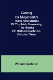 Going to Maynooth; Traits and Stories of the Irish Peasantry, The Works of William Carleton, Volume Three