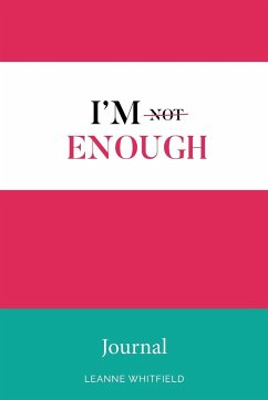 I'm Enough Journal - Whitfield, Leanne S