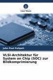 VLSI-Architektur für System on Chip (SOC) zur Bildkomprimierung