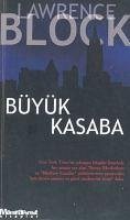 Büyük Kasaba - Block, Lawrence