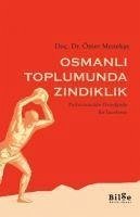 Osmanli Toplumunda Zindiklik - Menekse, Ömer