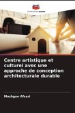 Centre artistique et culturel avec une approche de conception architecturale durable