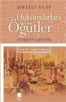 Hükümdarlara Ögütler - Sadi, Sirazli