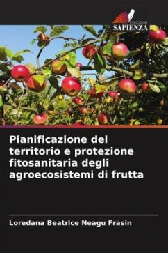 Pianificazione del territorio e protezione fitosanitaria degli agroecosistemi di frutta - Neagu Frasin, Loredana Beatrice