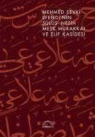 Mehmed Sevki Efendinin Sülüs Nesih Mesk Murakkai ve Elif Kasidesi - sevki Efendi, Mehmet