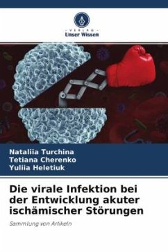Die virale Infektion bei der Entwicklung akuter ischämischer Störungen - Turchina, Nataliia;Cherenko, Tetiana;Heletiuk, Yuliia