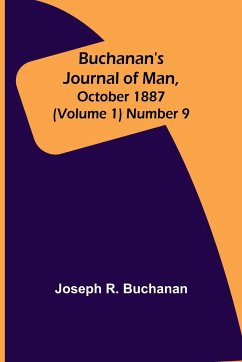 Buchanan's Journal of Man, October 1887 (Volume 1) Number 9 - R. Buchanan, Joseph