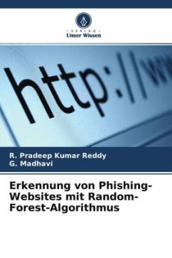 Erkennung von Phishing-Websites mit Random-Forest-Algorithmus - Reddy, R. Pradeep Kumar;Madhavi, G.