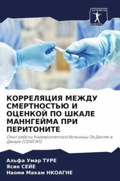 KORRELYaCIYa MEZhDU SMERTNOST'Ju I OCENKOJ PO ShKALE MANNGEJMA PRI PERITONITE - TURE, Al'fa Umar;SEJE, Yasin;Nkoagne, Naomi Makam