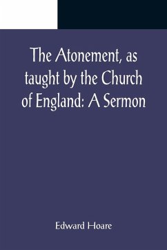 The Atonement, as taught by the Church of England - Hoare, Edward