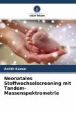 Neonatales Stoffwechselscreening mit Tandem-Massenspektrometrie