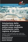 Valutazione della qualità delle acque sotterranee mediante trattamento nella regione di Jalgaon