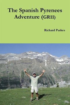 The Spanish Pyrenees Adventure (GR11) - Parkes, Richard