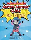 The Adventure of Super Savior Girl and Friends