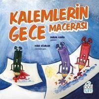 Kalemlerin Gece Macerasi - Kansu, Nuran