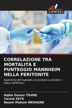 CORRELAZIONE TRA MORTALITÀ E PUNTEGGIO MANNHEIM NELLA PERITONITE - TOURÉ, Alpha Oumar;Seye, Yacine;Nkoagne, Naomi Makam