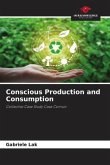 Conscious Production and Consumption