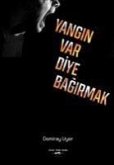 Yangin Var Diye Bagirmak