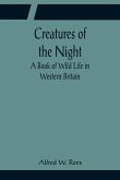 Creatures of the Night; A Book of Wild Life in Western Britain