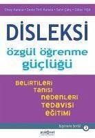 Disleksi - Özgül Ögrenme Güclügü - Karaca, Olcay; Tirit Karaca, Deniz; Calis, Selvi; Yigit, Gülay