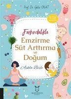 Farkindalikla Emzirme Süt Arttirma ve Dogum - Onat, Güliz