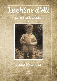 Le chêne d'Ali: L'usurpateur - Alain, Nourisson