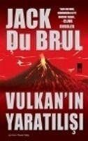 Vulkanin Yaratilisi - Du Brul, Jack