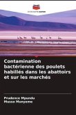 Contamination bactérienne des poulets habillés dans les abattoirs et sur les marchés