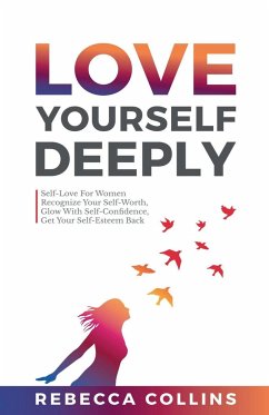 Love Yourself Deeply - Collins, Rebecca