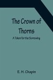 The Crown of Thorns; A Token for the Sorrowing