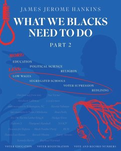 What We Blacks Need To Do Part 2 - Hankins, James Jerome