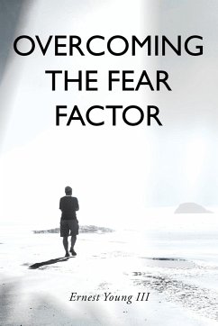 Overcoming the Fear Factor - Young III, Ernest