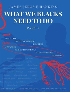 What We Blacks Need To Do Part 2 - Hankins, James Jerome