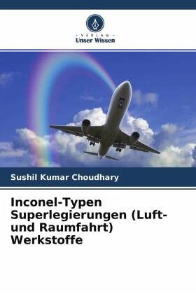 Inconel-Typen Superlegierungen (Luft- und Raumfahrt) Werkstoffe