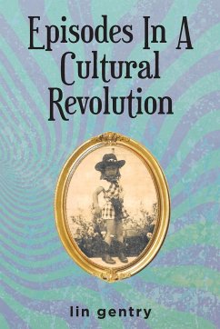 Episodes In A Cultural Revolution - Gentry, Lin