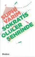 Sokratis Ölüler Sehrinde - Varim, Suphi