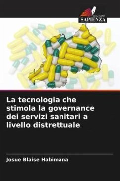 La tecnologia che stimola la governance dei servizi sanitari a livello distrettuale - Habimana, Josue Blaise