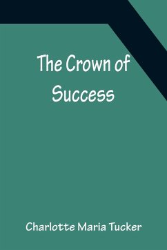 The Crown of Success - Maria Tucker, Charlotte