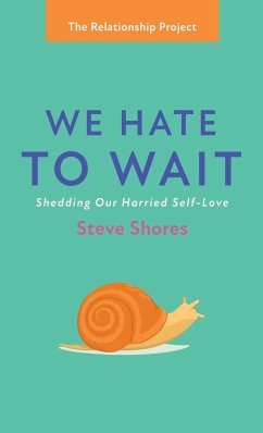 We Hate to Wait - Shores, Steve