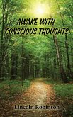 Awake with Conscious Thoughts