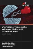 L'infezione virale nello sviluppo di disturbi ischemici acuti