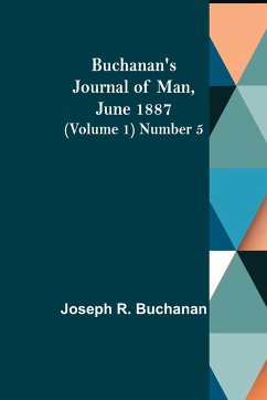 Buchanan's Journal of Man, June 1887 (Volume 1) Number 5 - R. Buchanan, Joseph