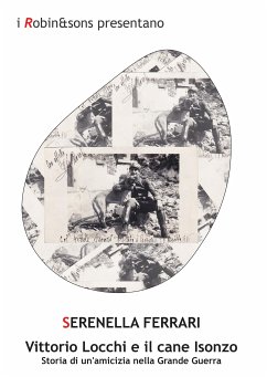 Vittorio Locchi e il cane Isonzo (eBook, ePUB) - Ferrari, Serenella